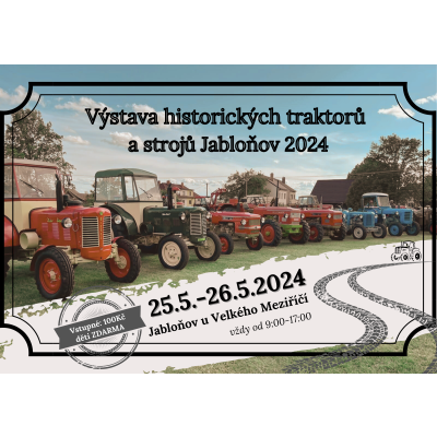 Výstava historických traktorů a strojů 25. - 26. 5. 2024 v Jabloňově